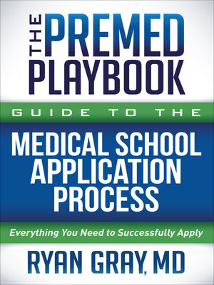 cover image of The Premed Playbook Guide to the Medical School Application Process